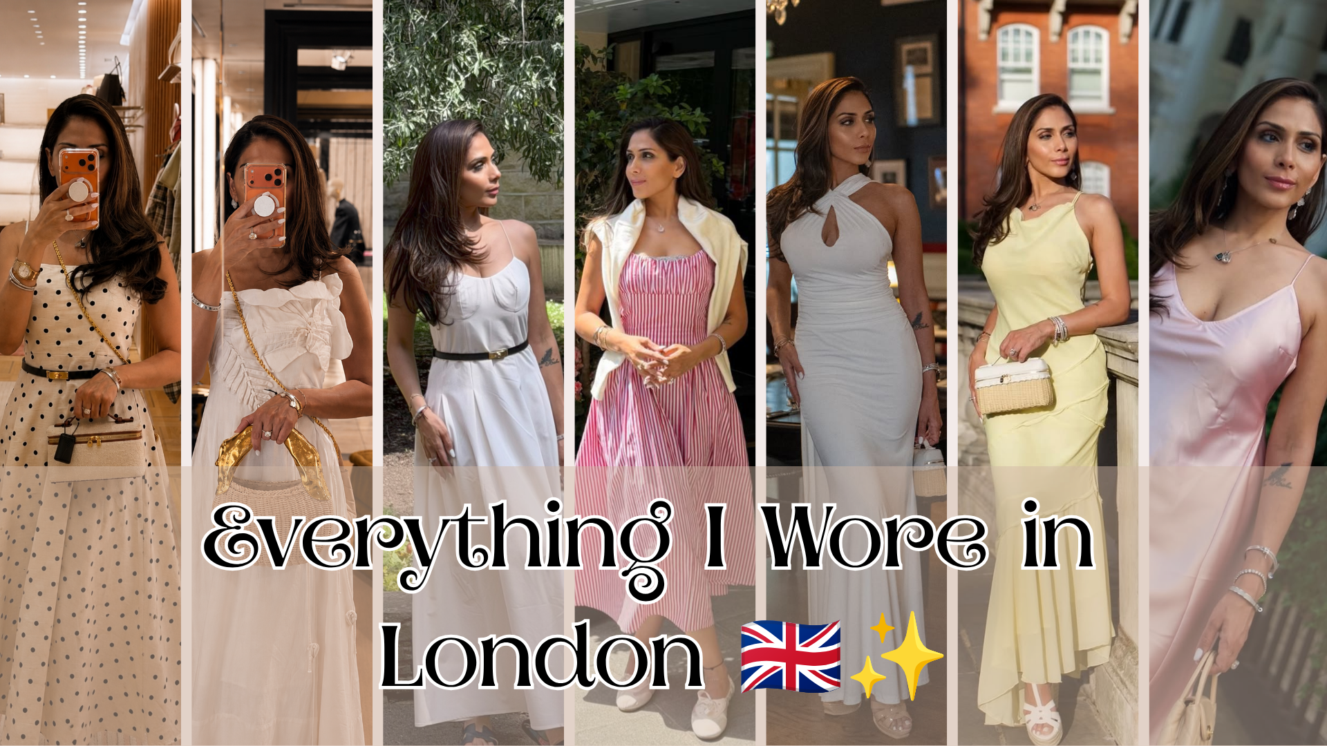 Everything I Wore in London: 7 Luxury Summer Outfits